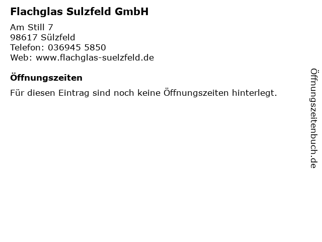 Flachglas Sulzfeld GmbH in Sülzfeld: Adresse und Öffnungszeiten
