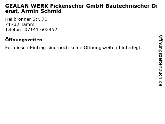GEALAN WERK Fickenscher GmbH Bautechnischer Dienst, Armin Schmid in Tamm: Adresse und Öffnungszeiten