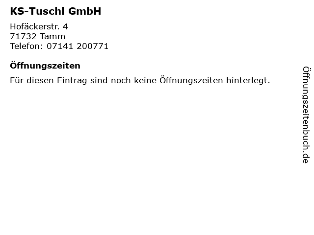KS-Tuschl GmbH in Tamm: Adresse und Öffnungszeiten