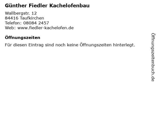 Günther Fiedler Kachelofenbau in Taufkirchen: Adresse und Öffnungszeiten
