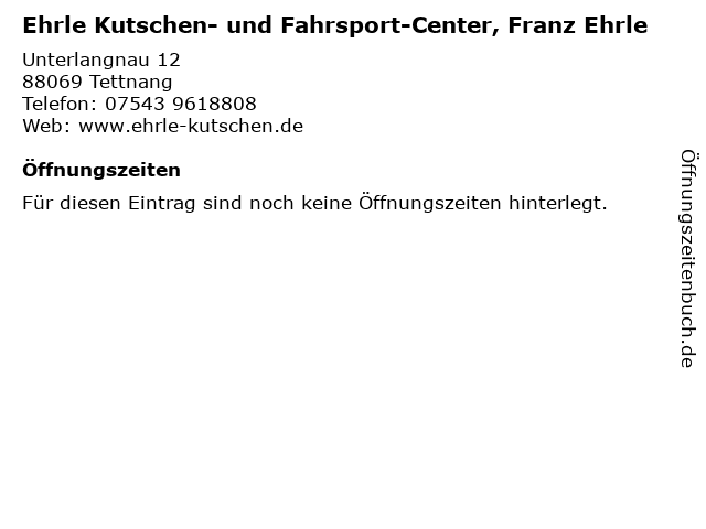 Ehrle Kutschen- und Fahrsport-Center, Franz Ehrle in Tettnang: Adresse und Öffnungszeiten