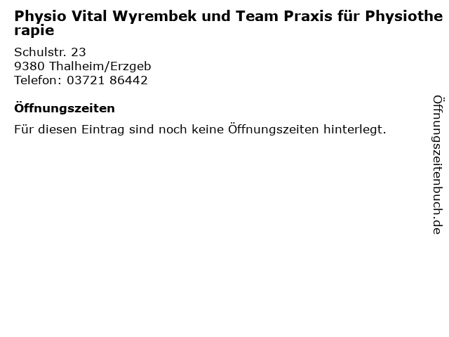 Physio Vital Wyrembek und Team Praxis für Physiotherapie in Thalheim/Erzgeb: Adresse und Öffnungszeiten