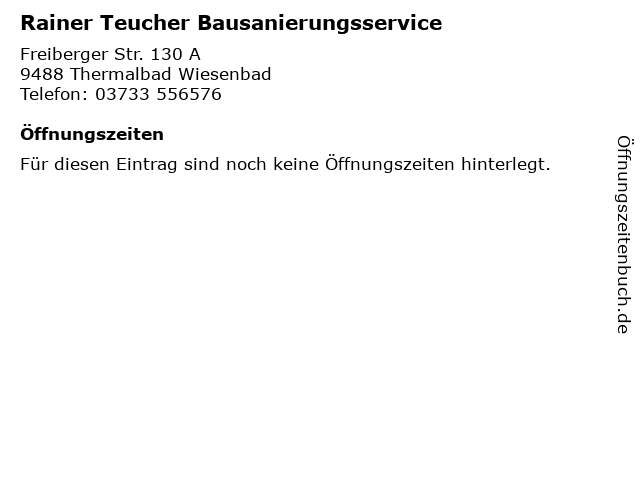 Rainer Teucher Bausanierungsservice in Thermalbad Wiesenbad: Adresse und Öffnungszeiten