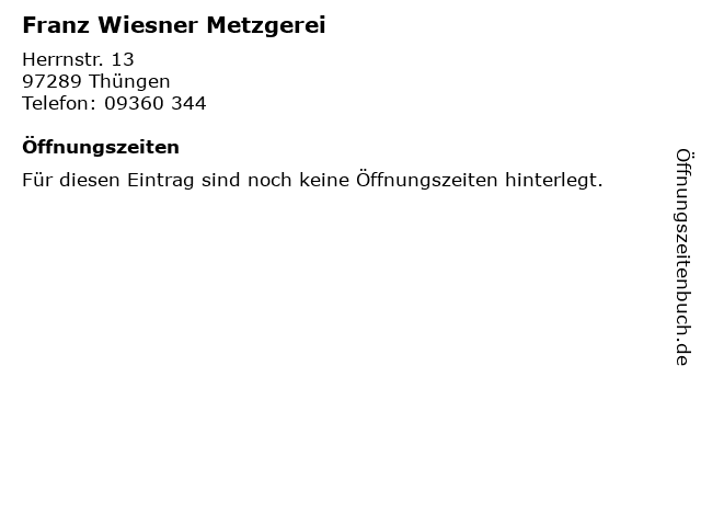 Franz Wiesner Metzgerei in Thüngen: Adresse und Öffnungszeiten