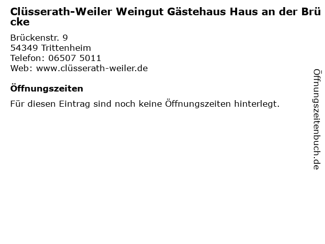 Clüsserath-Weiler Weingut Gästehaus Haus an der Brücke in Trittenheim: Adresse und Öffnungszeiten