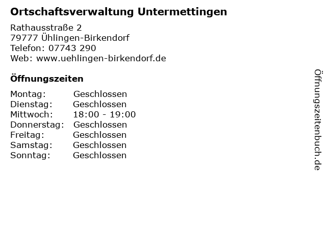 Ortschaftsverwaltung Untermettingen in Ühlingen-Birkendorf: Adresse und Öffnungszeiten