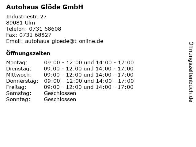 Autohaus Glöde GmbH in Ulm: Adresse und Öffnungszeiten