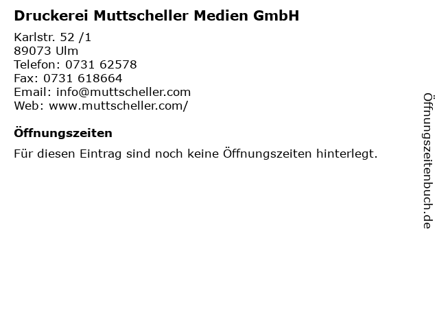 Druckerei Muttscheller Medien GmbH in Ulm: Adresse und Öffnungszeiten
