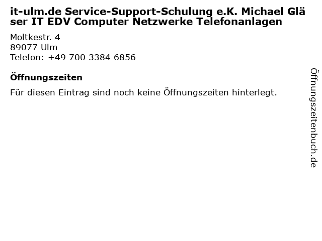 it-ulm.de Service-Support-Schulung e.K. Michael Gläser IT EDV Computer Netzwerke Telefonanlagen in Ulm: Adresse und Öffnungszeiten