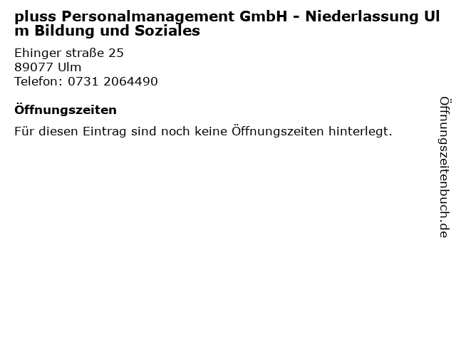 pluss Personalmanagement GmbH - Niederlassung Ulm Bildung und Soziales in Ulm: Adresse und Öffnungszeiten