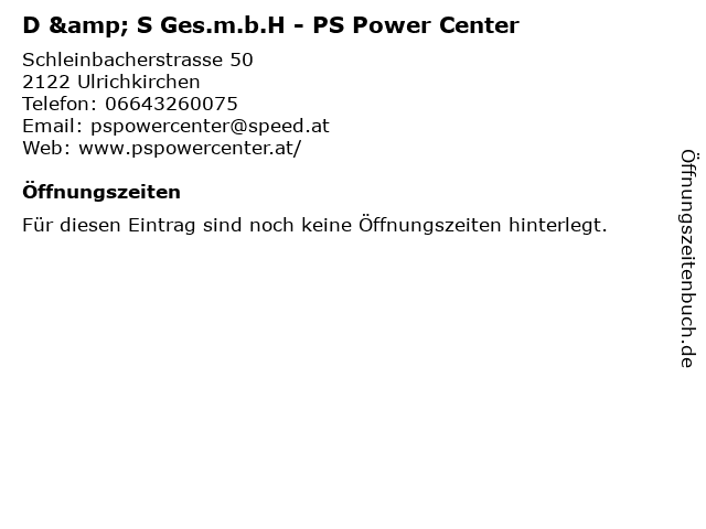 D & S Ges.m.b.H - PS Power Center in Ulrichkirchen: Adresse und Öffnungszeiten