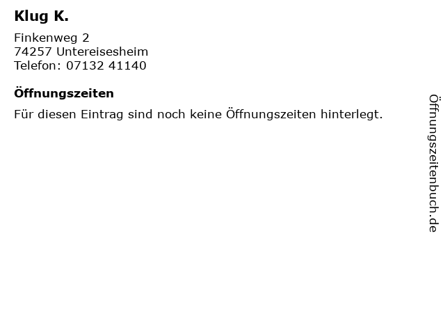 Klug K. in Untereisesheim: Adresse und Öffnungszeiten