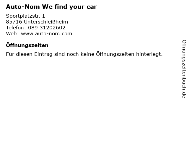 Auto-Nom We find your car in Unterschleißheim: Adresse und Öffnungszeiten