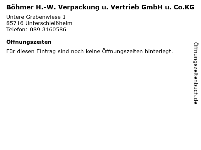 Böhmer H.-W. Verpackung u. Vertrieb GmbH u. Co.KG in Unterschleißheim: Adresse und Öffnungszeiten