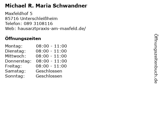 Michael R. Maria Schwandner in Unterschleißheim: Adresse und Öffnungszeiten