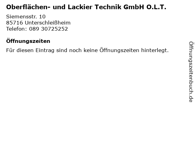 Oberflächen- und Lackier Technik GmbH O.L.T. in Unterschleißheim: Adresse und Öffnungszeiten