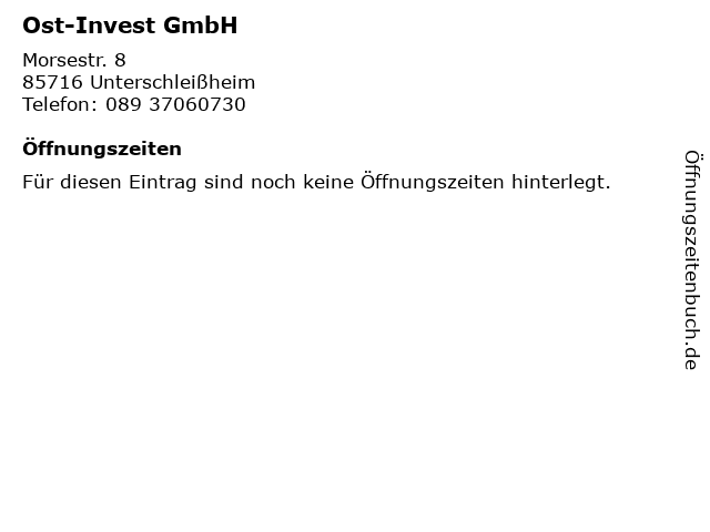 Ost-Invest GmbH in Unterschleißheim: Adresse und Öffnungszeiten