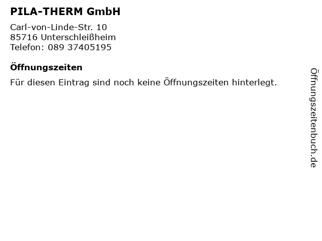 PILA-THERM GmbH in Unterschleißheim: Adresse und Öffnungszeiten