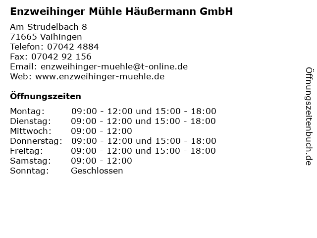 Enzweihinger Mühle Häußermann GmbH in Vaihingen: Adresse und Öffnungszeiten