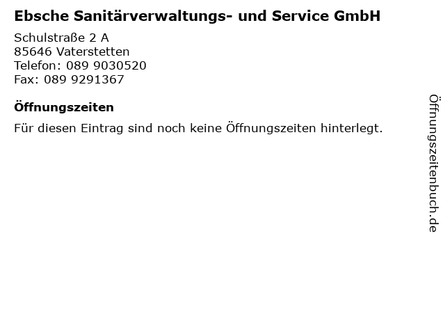 Ebsche Sanitärverwaltungs- und Service GmbH in Vaterstetten: Adresse und Öffnungszeiten