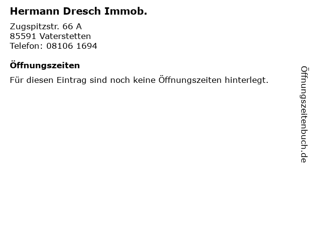 Hermann Dresch Immob. in Vaterstetten: Adresse und Öffnungszeiten