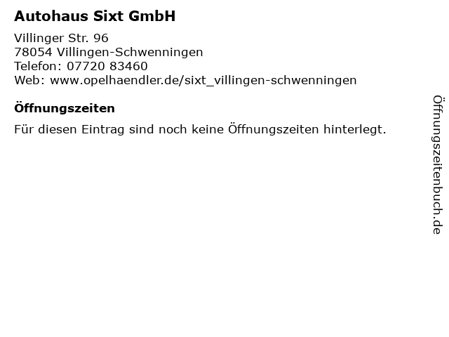 Autohaus Sixt GmbH in Villingen-Schwenningen: Adresse und Öffnungszeiten