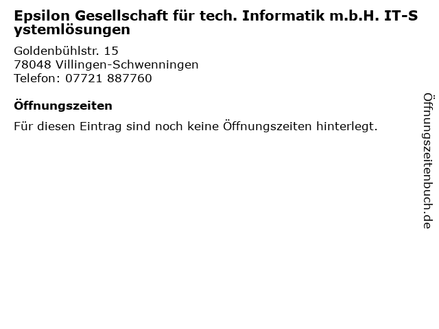 Epsilon Gesellschaft für tech. Informatik m.b.H. IT-Systemlösungen in Villingen-Schwenningen: Adresse und Öffnungszeiten