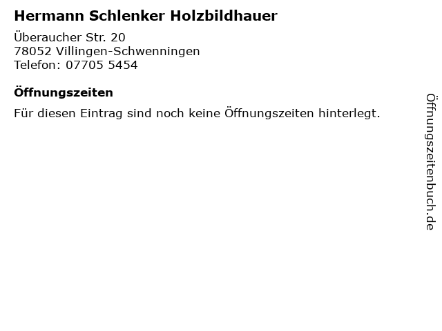 Hermann Schlenker Holzbildhauer in Villingen-Schwenningen: Adresse und Öffnungszeiten