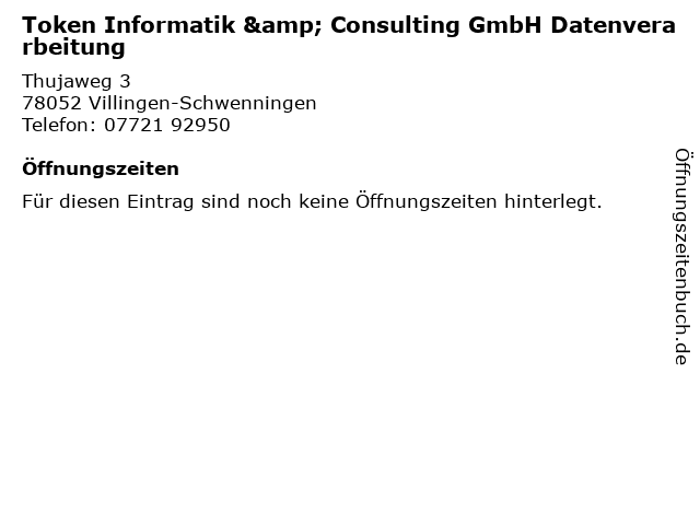 Token Informatik & Consulting GmbH Datenverarbeitung in Villingen-Schwenningen: Adresse und Öffnungszeiten