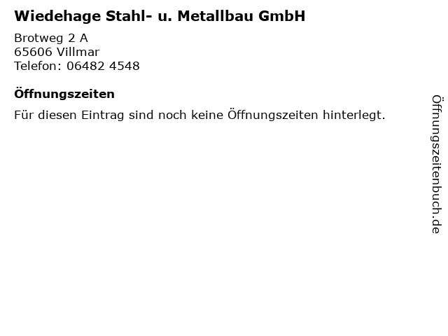 Wiedehage Stahl- u. Metallbau GmbH in Villmar: Adresse und Öffnungszeiten