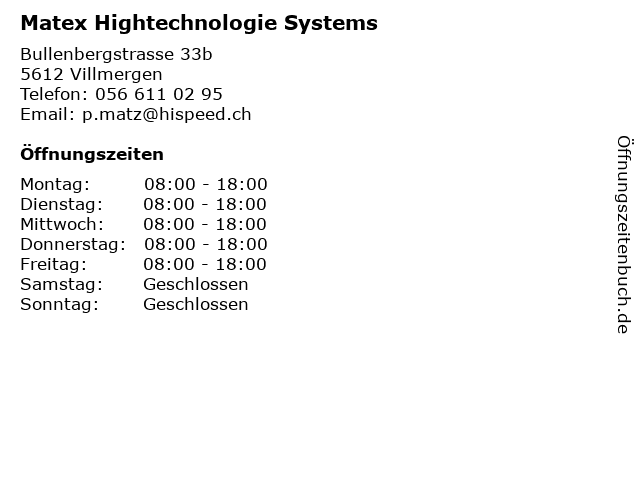 Matex Hightechnologie Systems in Villmergen: Adresse und Öffnungszeiten