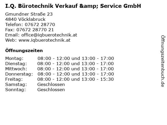I.Q. Bürotechnik Verkauf & Service GmbH in Vöcklabruck: Adresse und Öffnungszeiten