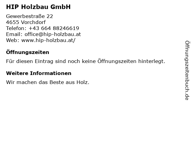HIP Holzbau GmbH in Vorchdorf: Adresse und Öffnungszeiten