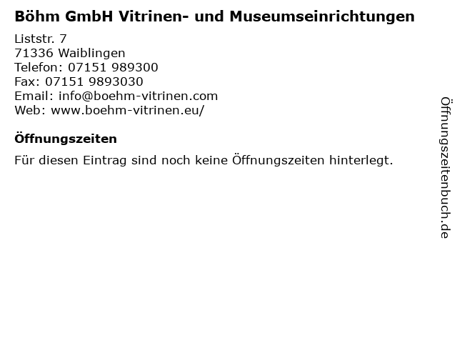 Böhm GmbH Vitrinen- und Museumseinrichtungen in Waiblingen: Adresse und Öffnungszeiten