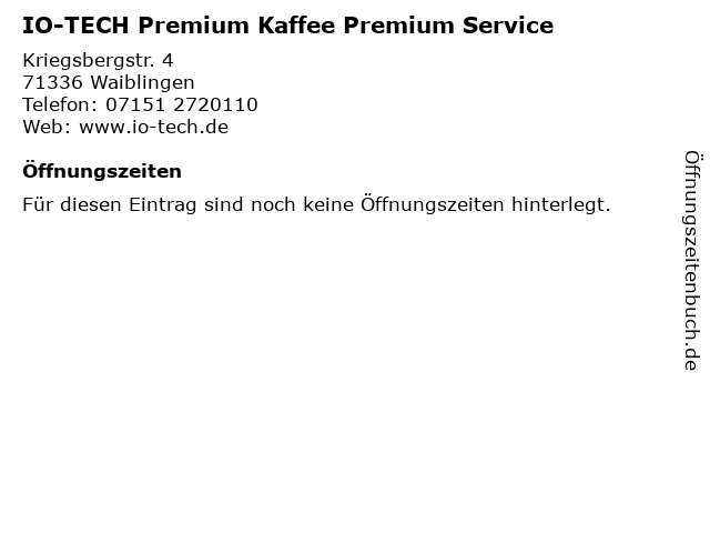 IO-TECH Premium Kaffee Premium Service in Waiblingen: Adresse und Öffnungszeiten