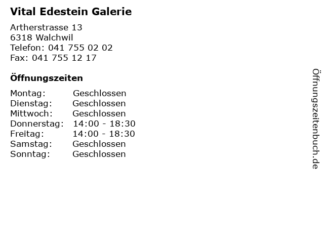 Vital Edestein Galerie in Walchwil: Adresse und Öffnungszeiten