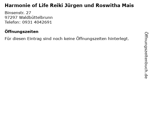 Harmonie of Life Reiki Jürgen und Roswitha Mais in Waldbüttelbrunn: Adresse und Öffnungszeiten