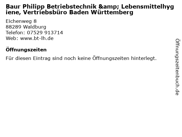 Baur Philipp Betriebstechnik & Lebensmittelhygiene, Vertriebsbüro Baden Württemberg in Waldburg: Adresse und Öffnungszeiten