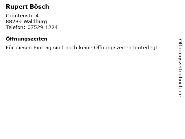 Rupert Bösch in Waldburg: Adresse und Öffnungszeiten