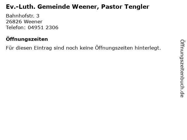 Ev.-Luth. Gemeinde Weener, Pastor Tengler in Weener: Adresse und Öffnungszeiten