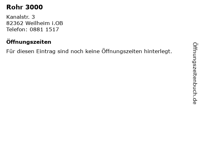 Rohr 3000 in Weilheim i.OB: Adresse und Öffnungszeiten