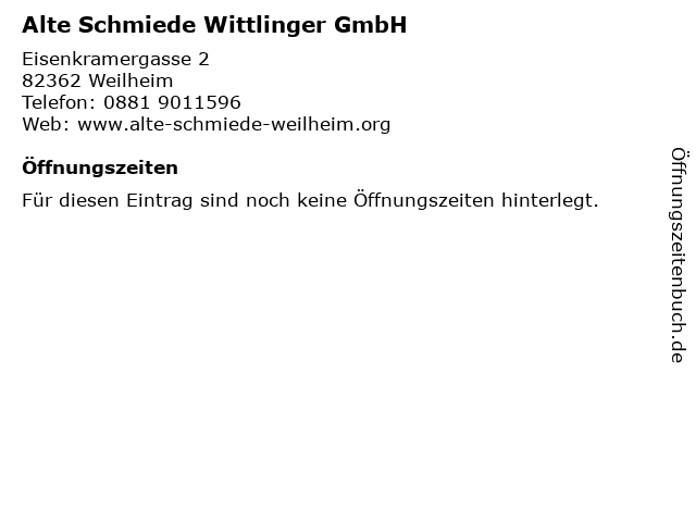 Alte Schmiede Wittlinger GmbH in Weilheim: Adresse und Öffnungszeiten