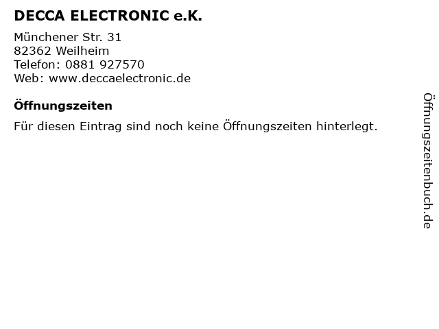 DECCA ELECTRONIC e.K. in Weilheim: Adresse und Öffnungszeiten