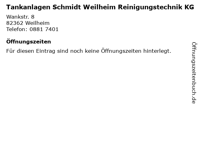 Tankanlagen Schmidt Weilheim Reinigungstechnik KG in Weilheim: Adresse und Öffnungszeiten