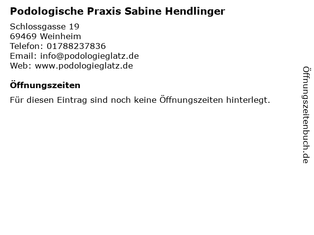 Podologische Praxis Sabine Hendlinger in Weinheim: Adresse und Öffnungszeiten