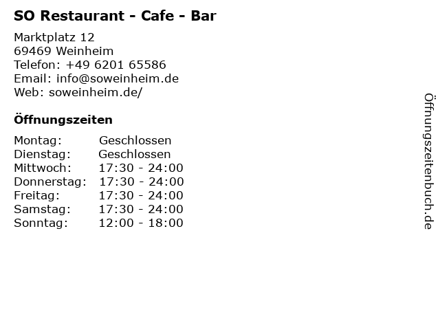 SO Restaurant - Cafe - Bar in Weinheim: Adresse und Öffnungszeiten