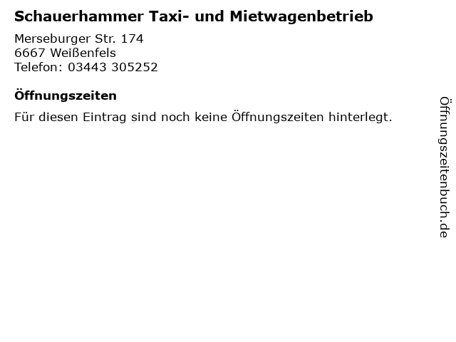 Schauerhammer Taxi- und Mietwagenbetrieb in Weißenfels: Adresse und Öffnungszeiten