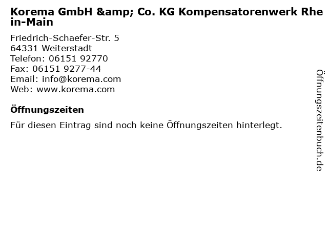 Korema GmbH & Co. KG Kompensatorenwerk Rhein-Main in Weiterstadt: Adresse und Öffnungszeiten
