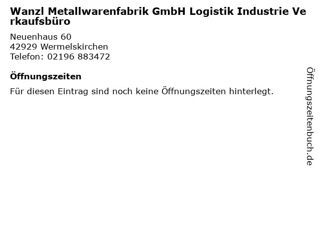 Wanzl Metallwarenfabrik GmbH Logistik Industrie Verkaufsbüro in Wermelskirchen: Adresse und Öffnungszeiten