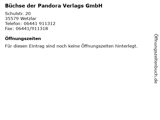 Büchse der Pandora Verlags GmbH in Wetzlar: Adresse und Öffnungszeiten